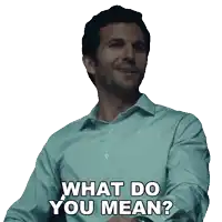 a man in a green striped shirt is asking what do you mean
