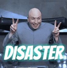 a bald man giving a peace sign with the word disaster behind him