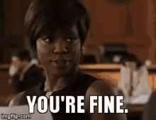 You Fine GIF - How To Get Away With Murder Annalise Keating Viola Davis GIFs