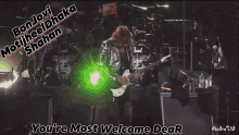 a video of a man playing a guitar with the words you 're most welcome dear