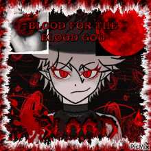 a drawing of a boy with red eyes and the words blood for the blood god
