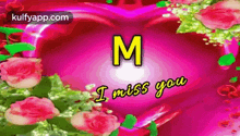 I Miss You.Gif GIF - I Miss You M Letter Kulfy GIFs