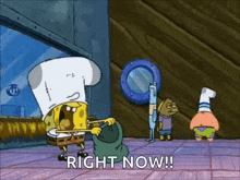 spongebob is wearing a chef 's hat and saying right now .