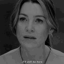 Greys Anatomy Meredith Grey GIF - Greys Anatomy Meredith Grey Ill Still Be Here GIFs