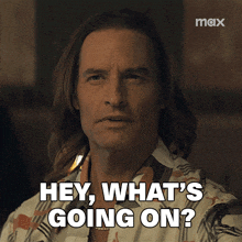a man says hey what 's going on