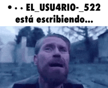 a man with a beard is making a funny face with the words el usu4rio-522