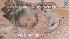 gowon eric eric sleep eric is going to bed
