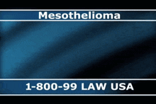 a blue background with mesothelioma 1-800-99 law usa written on it