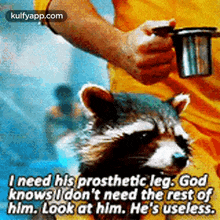 a man is holding a cup of coffee next to a raccoon with a prosthetic leg .