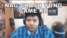Nag Crash Yung Game Ko 2staxx GIF - Nag Crash Yung Game Ko 2staxx Nawala Game Ko GIFs