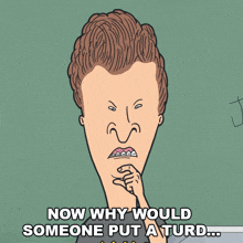Now Why Would Someone Put A Turd In The Toilet Butt-head GIF - Now Why Would Someone Put A Turd In The Toilet Butt-head Beavis And Butt-head GIFs