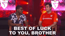 Best Of Luck To You Brother Vegapatch GIF - Best Of Luck To You Brother Vegapatch Giants Gaming GIFs