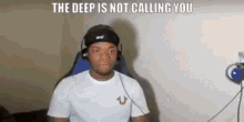Sagee4 The Deep Is Not Calling You GIF