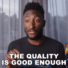The Quality Is Good Enough Marques Brownlee GIF - The Quality Is Good Enough Marques Brownlee The Caliber Is Adequate GIFs