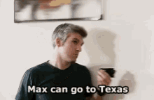 Max Can Go To Texas Nev Schulman GIF - Max Can Go To Texas Nev Schulman Catfish GIFs