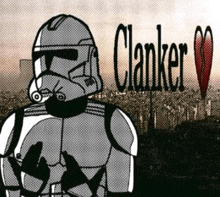 a black and white drawing of a storm trooper with the word clanker in the upper right corner