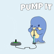 a cartoon of a dolphin pumping a green tube with the words pump it written above it