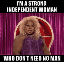 Strong Independent Woman Dont Need No Man GIF