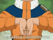a cartoon character says " demarcus i summon you " with his hands