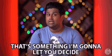 Thats Something Im Gonna Let You Decide Ashwin Ganesh GIF - Thats Something Im Gonna Let You Decide Ashwin Ganesh C4etech GIFs