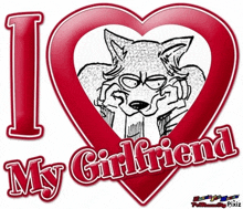 a poster that says i love my girlfriend with a drawing of a wolf