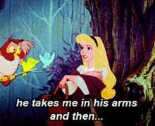 sleeping beauty disney princess he takes me in his arms and then