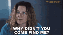 Why Didnt You Come Find Me Lou Kelly GIF - Why Didnt You Come Find Me Lou Kelly Wentworth GIFs