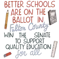 a sign that says better schools are on the ballot in fulton county win the senate to support quality education for all
