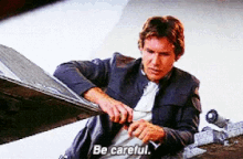 Careful Han Solo GIF - Careful Han Solo GIFs