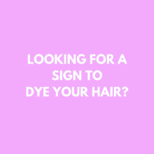 dye hair dye hair lila hair dye looking for a sign
