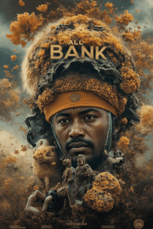 a poster for a movie called all bank features a man wearing a hat made of flowers
