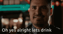 Oh Yes Alright GIF - Oh Yes Alright Lets Drink GIFs