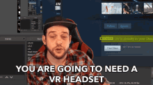 You Are Going To Need A Vr Headset Required GIF - You Are Going To Need A Vr Headset Required Need GIFs