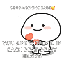 a cartoon character is holding a heart in his hand and saying `` you are with me in each beat of my heart '' .