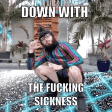 Down With The Fucking Sickness Jimmy Dubya GIF - Down With The Fucking Sickness Jimmy Dubya Done GIFs