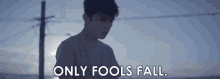 Only Fools Fall Troye Sivan GIF - Only Fools Fall Fool Troye Sivan GIFs