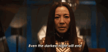 even the darkest night will end and the sun will rise philippa georgiou michelle yeoh star trek discovery theres always hope