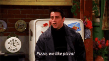 Pizza, We Like Pizza GIF - Friends Joey Pizza GIFs