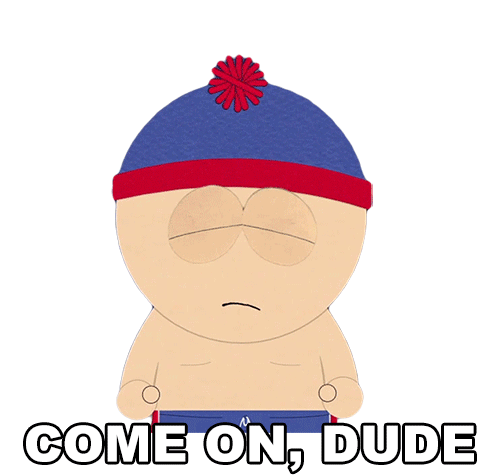 Come On Dude Stan Marsh Sticker - Come On Dude Stan Marsh South Park Stickers