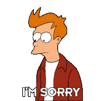 I'M Sorry Philip J Fry Sticker - I'M Sorry Philip J Fry Futurama Stickers