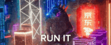a neon sign that says run it with a person in the background