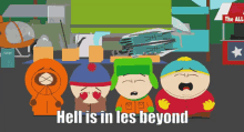 Hell Is In Les Beyind South Park GIF - Hell Is In Les Beyind South Park GIFs