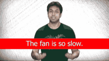 The Fan Is So Slow Slow Moving GIF - The Fan Is So Slow Slow Moving Serious GIFs