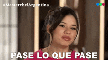 Pase Lo Que Pase Candelaria GIF - Pase Lo Que Pase Candelaria Masterchef Argentina GIFs