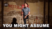 You Might Assume Josh Sundquist GIF - You Might Assume Josh Sundquist You Might Pressume GIFs
