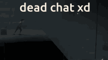 Dead Chat Dead GIF - Dead Chat Dead Chat GIFs