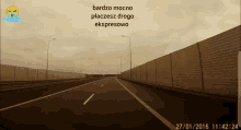a screenshot of a highway with the words bardzo mocno