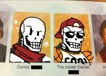 a drawing of two skeletons with the names daniel and the cooler daniel below them