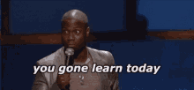 You Gone Learn Today GIF - You Gone Learn Today GIFs