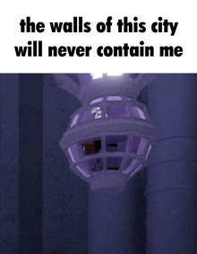 the walls of this city will never contain me written on a purple object